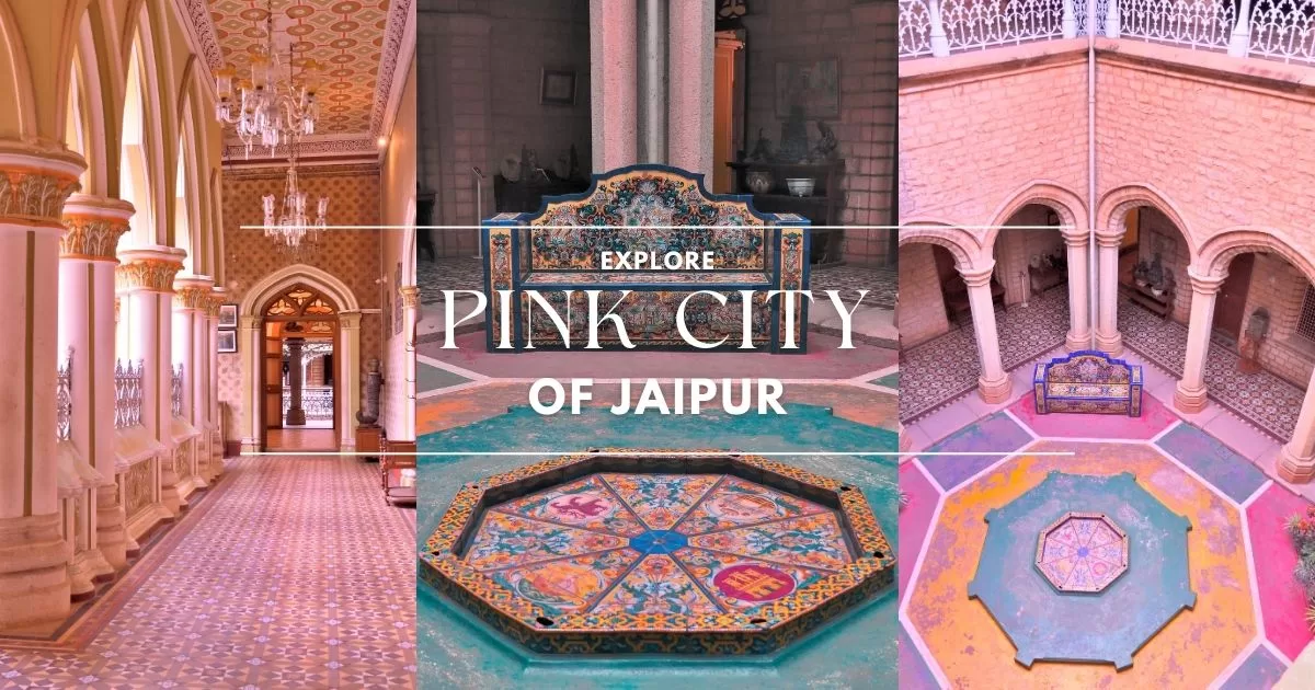 Jaipur - The Pink City | Places to Visit in Jaipur