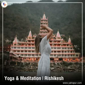 Yoga & Meditation in Rishikesh